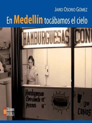 cover image of En Medellín tocábamos el cielo